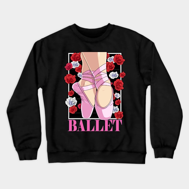 Ballet Dancer Ballerina Pointe Shoes Dance Crewneck Sweatshirt by Noseking